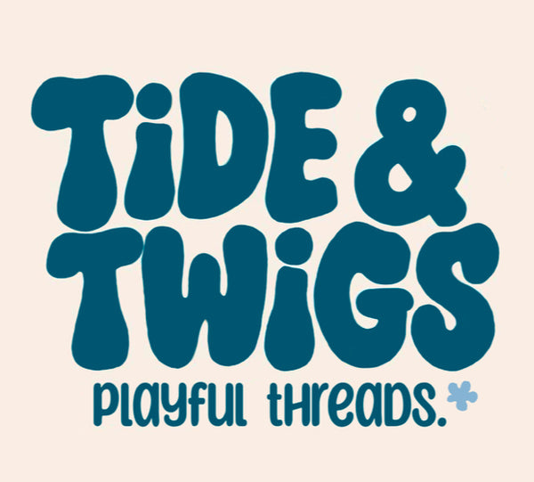 Tide & Twigs